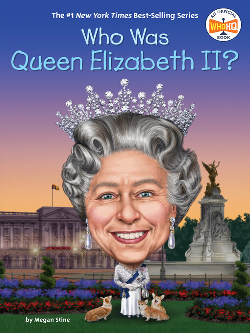 Megan Stine创作的Who Was Queen Elizabeth II?作品的详细信息 - 需进入等候名单